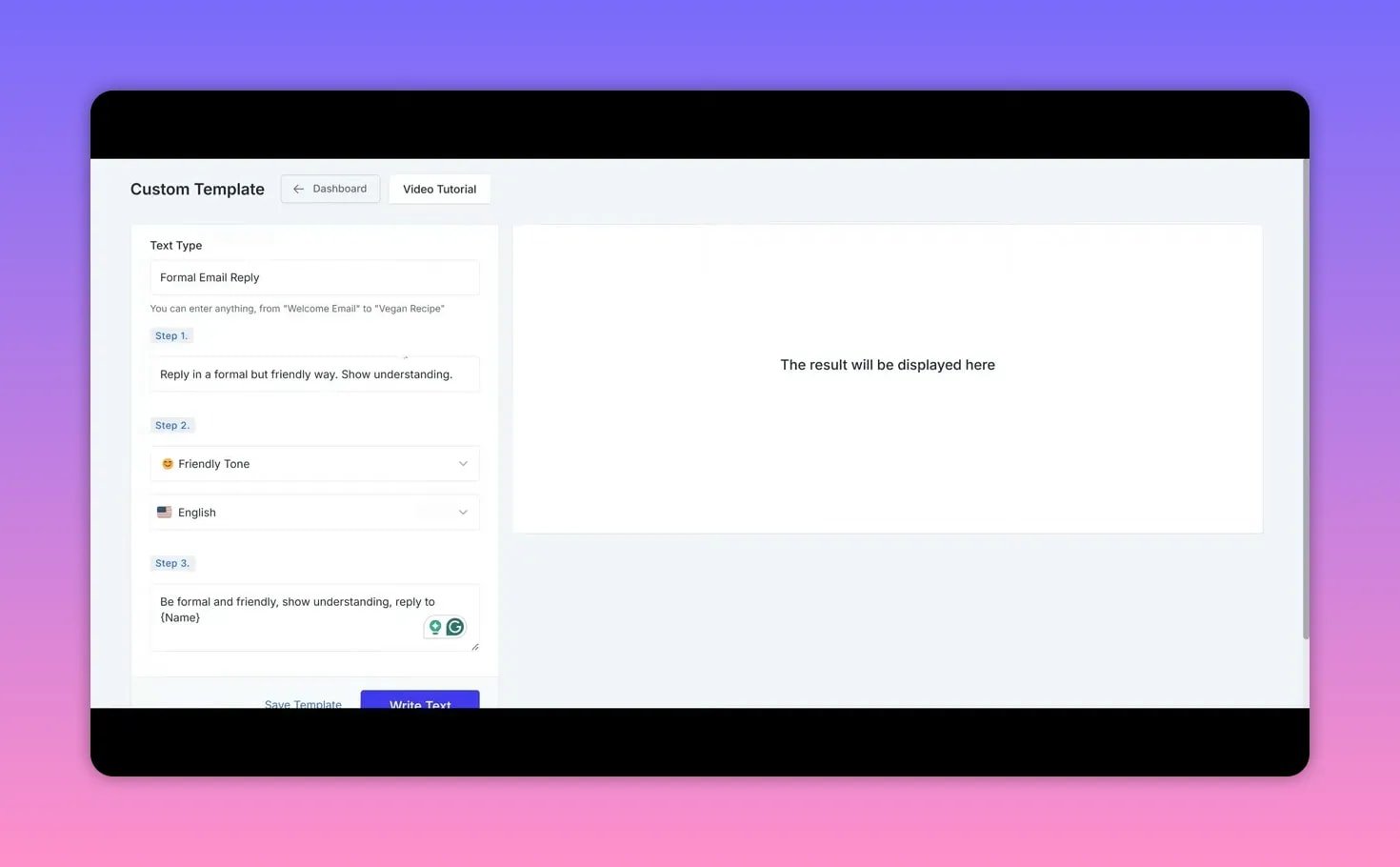 Writeseed custom template editor showing a filled Formal Email Reply template with Step 1 instructions, Friendly Tone and English selected and a blank result preview