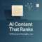AI Content That Ranks: 12 Prompts I Actually Use